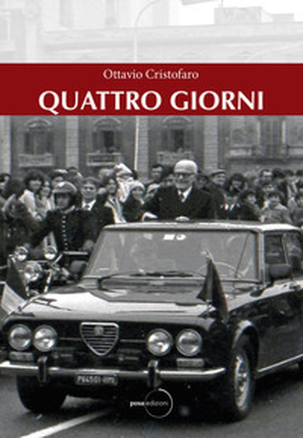Quattro giorni. Pertini, la visita di Stato in Puglia del marzo 1980 - Librerie.coop Quattro giorni. Pertini, la visita di Stato in Puglia del marzo 1980 - Librerie.coop