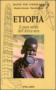 Etiopia. Nel cuore antico dell'Africa nera - Librerie.coop