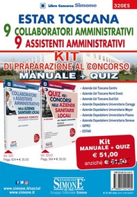ESTAR Toscana. 9 collaboratori amministrativi - 9 assistenti amministrativi. Kit di preparazione al concorso. Manuale + quiz - Librerie.coop