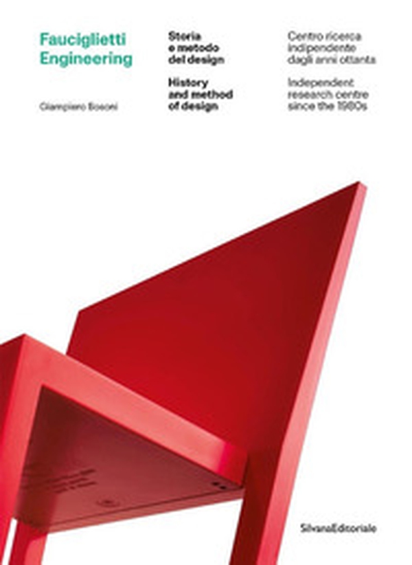 Fauciglietti Engineering. Storia e metodo del design. Ediz. italiana e inglese - Librerie.coop Fauciglietti Engineering. Storia e metodo del design. Ediz. italiana e inglese - Librerie.coop