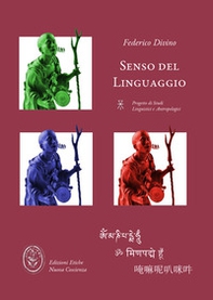 Senso del linguaggio. Scritti filosofici sulla linguistica attraverso la psicosemantica buddhista - Librerie.coop
