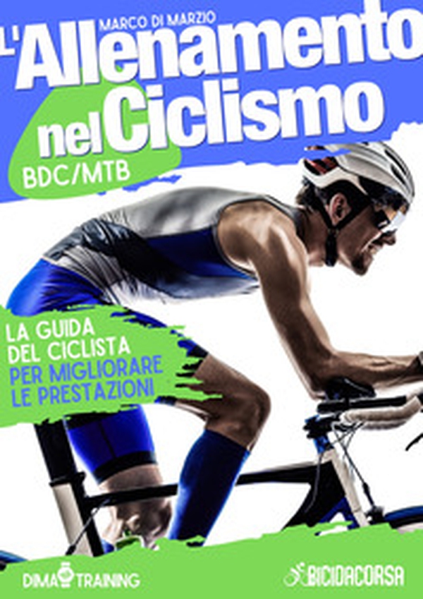 L'allenamento nel Ciclismo. La guida del ciclista per migliorare le prestazioni - Librerie.coop L'allenamento nel Ciclismo. La guida del ciclista per migliorare le prestazioni - Librerie.coop
