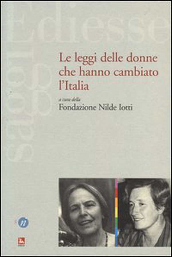 Le leggi delle donne che hanno cambiato l'Italia - Librerie.coop Le leggi delle donne che hanno cambiato l'Italia - Librerie.coop