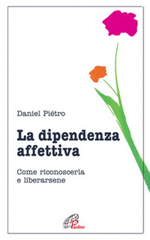 La dipendenza affettiva. Come riconoscerla e liberarsene - Librerie.coop La dipendenza affettiva. Come riconoscerla e liberarsene - Librerie.coop