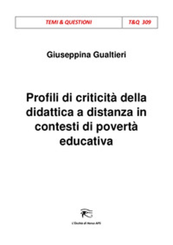 Profili di criticità della didattica a distanza in contesti di povertà educativa - Librerie.coop Profili di criticità della didattica a distanza in contesti di povertà educativa - Librerie.coop