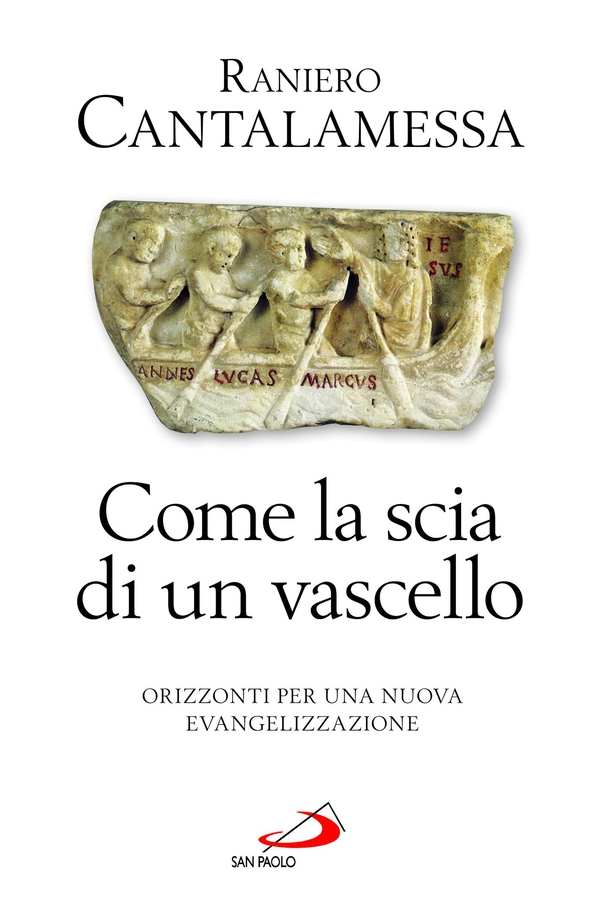 Come la scia di un vascello. Orizzonti per una nuova evangelizzazione - Librerie.coop Come la scia di un vascello. Orizzonti per una nuova evangelizzazione - Librerie.coop