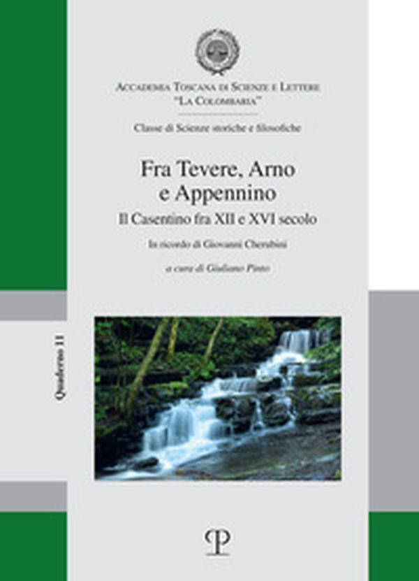 Fra Tevere, Arno e Appennino. Il Casentino fra XII e XVI secolo - Librerie.coop Fra Tevere, Arno e Appennino. Il Casentino fra XII e XVI secolo - Librerie.coop