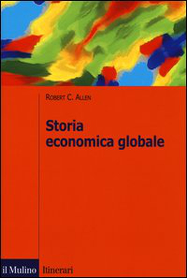 Storia economica globale - Librerie.coop Storia economica globale - Librerie.coop