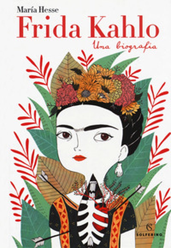 Frida Kahlo. Una biografia - Librerie.coop Frida Kahlo. Una biografia - Librerie.coop