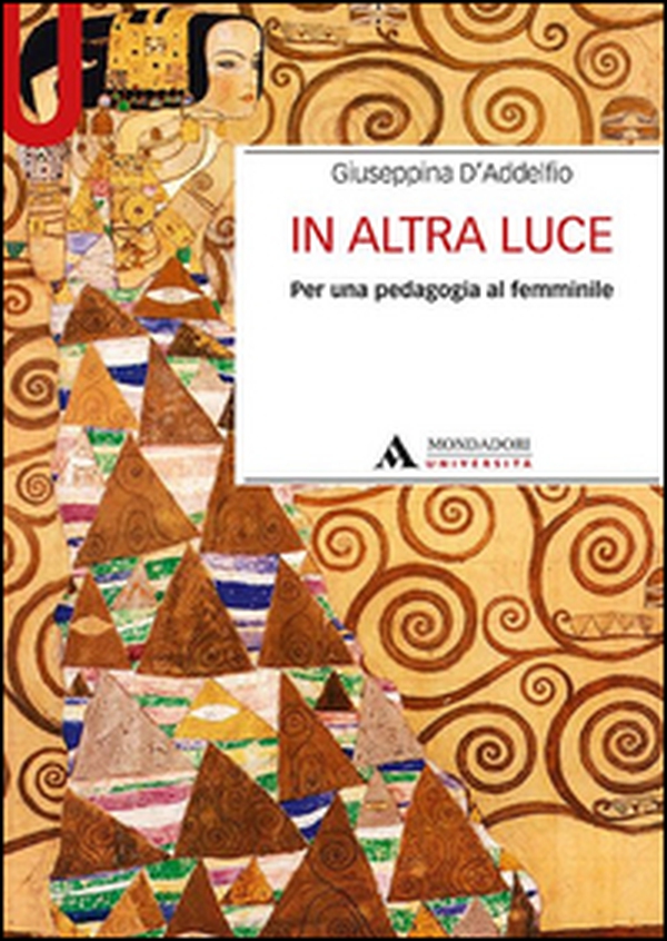 In altra luce. Per una pedagogia al femminile - Librerie.coop In altra luce. Per una pedagogia al femminile - Librerie.coop