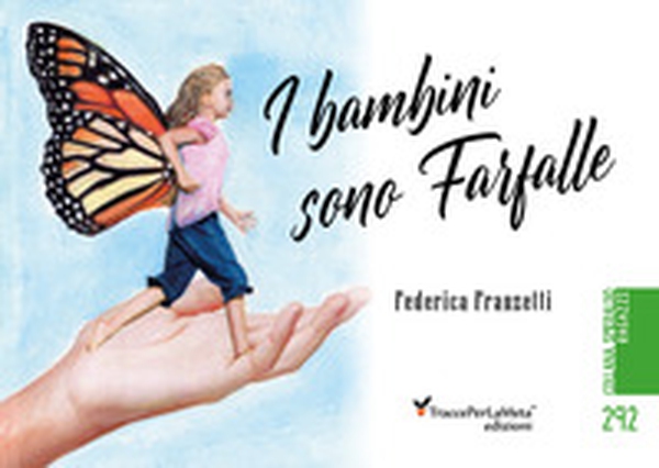 I bambini sono farfalle. Sulle ali della fantasia, ricordando Rodari - Librerie.coop I bambini sono farfalle. Sulle ali della fantasia, ricordando Rodari - Librerie.coop