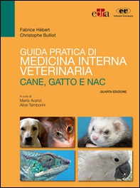 Guida pratica di medicina interna veterinaria. Cane, gatto e NAC - Librerie.coop