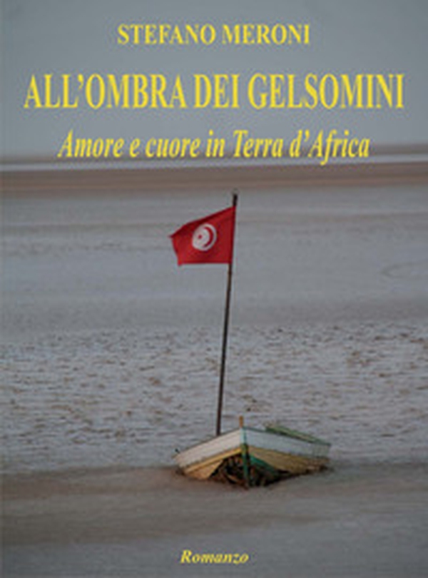 All'ombra dei gelsomini. Amore e cuore in Terra d'Africa - Librerie.coop All'ombra dei gelsomini. Amore e cuore in Terra d'Africa - Librerie.coop