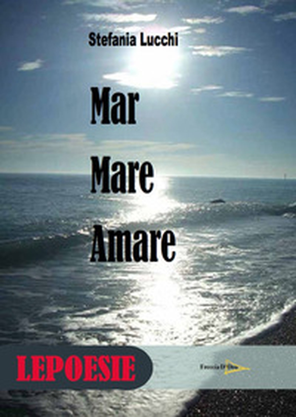Mar mare amare - Librerie.coop Mar mare amare - Librerie.coop