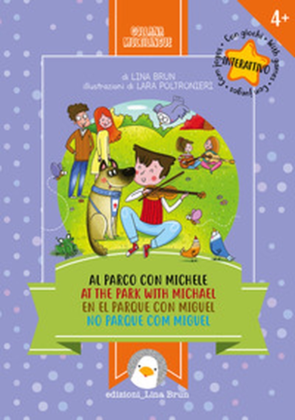Al parco con Michele. Ediz. italiana, inglese, spagnola e portoghese - Librerie.coop Al parco con Michele. Ediz. italiana, inglese, spagnola e portoghese - Librerie.coop