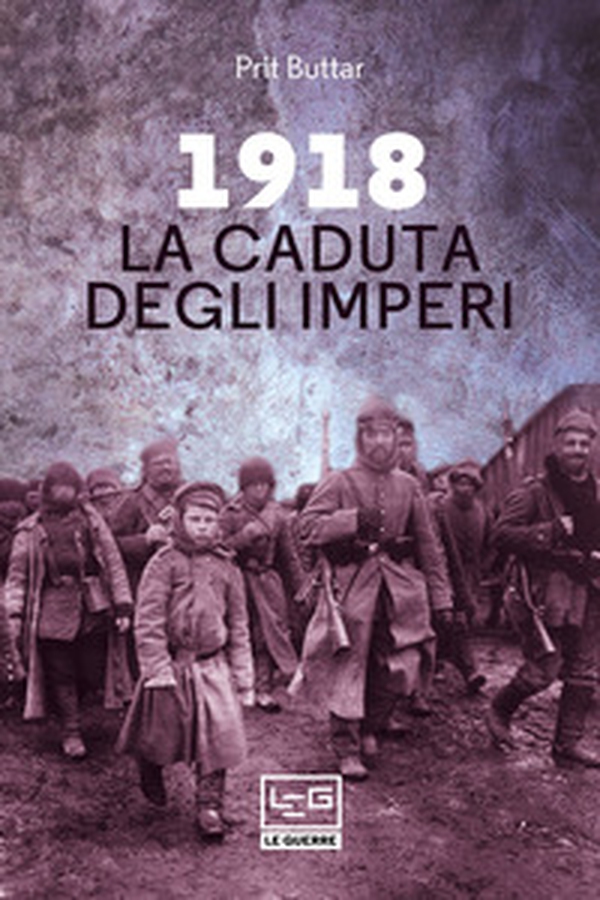 1918. La caduta degli imperi - Librerie.coop 1918. La caduta degli imperi - Librerie.coop