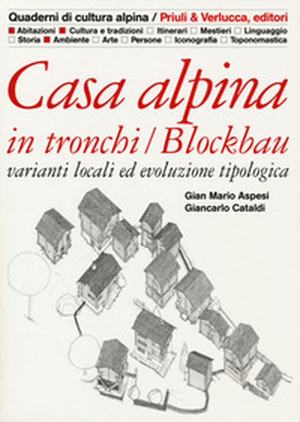 Casa alpina in tronchi/blockbau. Varianti locali ed evoluzione tipologica - Librerie.coop Casa alpina in tronchi/blockbau. Varianti locali ed evoluzione tipologica - Librerie.coop