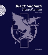 Black Sabbath. Storia illustrata - Librerie.coop