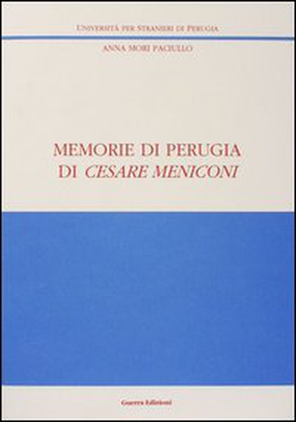 Memorie di Perugia di Cesare Meniconi - Librerie.coop Memorie di Perugia di Cesare Meniconi - Librerie.coop