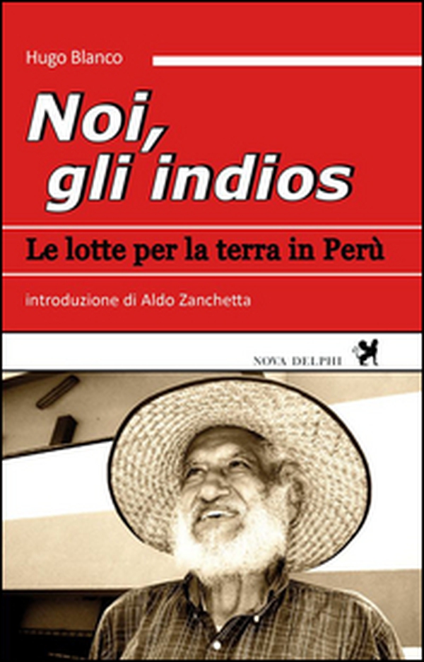 Noi, gli indios. Le lotte per la terra in Perù - Librerie.coop Noi, gli indios. Le lotte per la terra in Perù - Librerie.coop