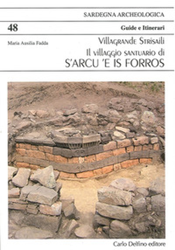 Villagrande Strisaili. Il villaggio santuario di s'Arcu e is Forros - Librerie.coop Villagrande Strisaili. Il villaggio santuario di s'Arcu e is Forros - Librerie.coop