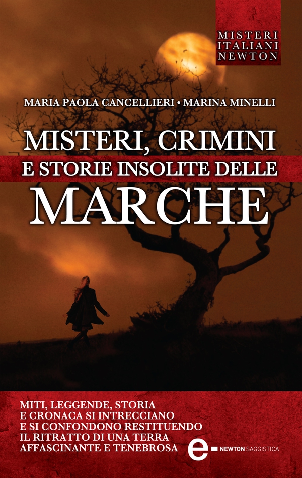 Misteri, crimini e storie insolite delle Marche - Librerie.coop Misteri, crimini e storie insolite delle Marche - Librerie.coop