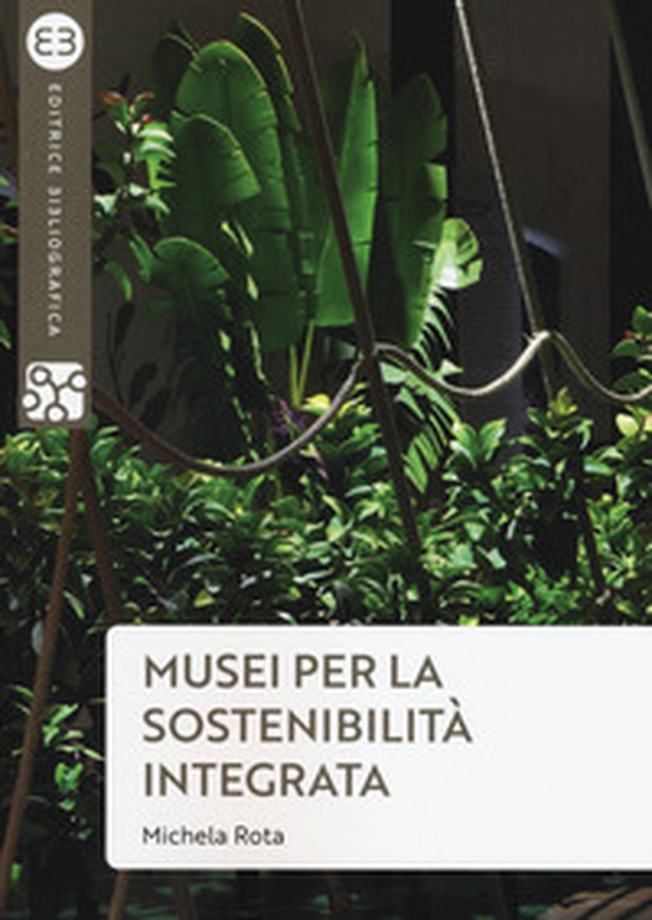 Musei per la sostenibilità integrata - Librerie.coop Musei per la sostenibilità integrata - Librerie.coop