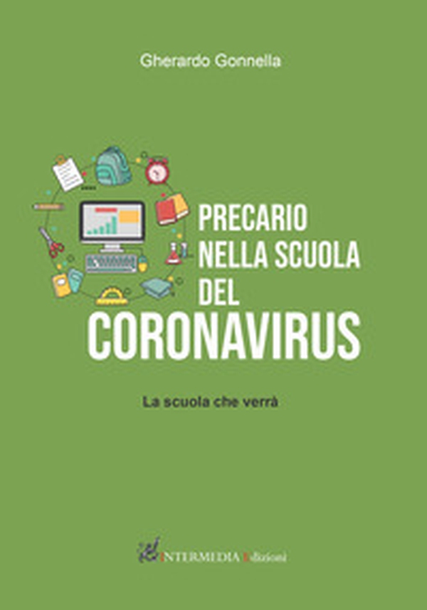 Precario nella scuola del Coronavirus. La scuola che verrà - Librerie.coop Precario nella scuola del Coronavirus. La scuola che verrà - Librerie.coop