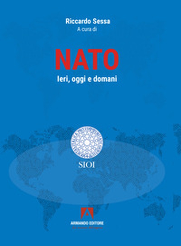 NATO. Ieri, oggi e domani - Librerie.coop NATO. Ieri, oggi e domani - Librerie.coop