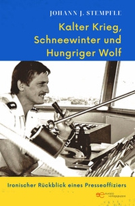 Kalter Krieg Schneewinter und Hungriger Wolf. Ironischer Rückblick eines Presseoffiziers - Librerie.coop