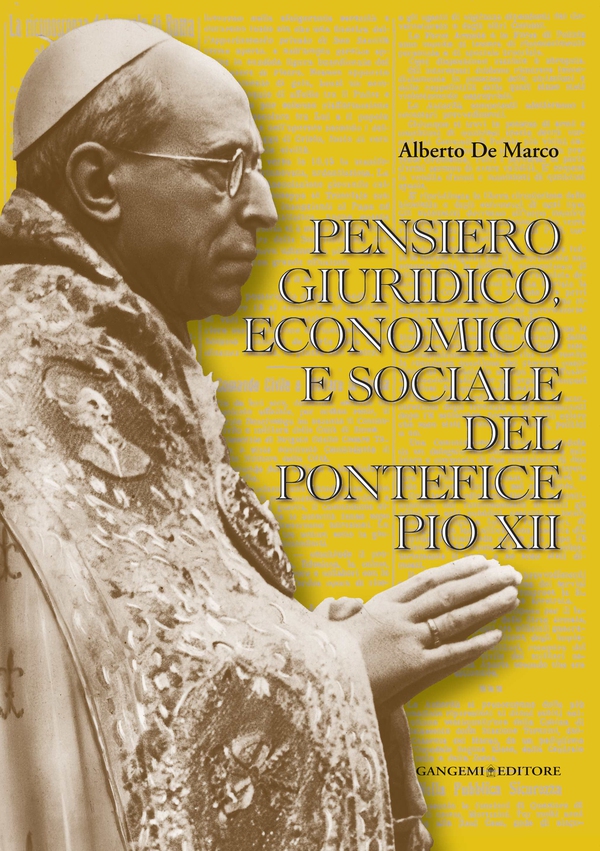 Pensiero giuridico, economico e sociale del pontefice Pio XII - Librerie.coop Pensiero giuridico, economico e sociale del pontefice Pio XII - Librerie.coop
