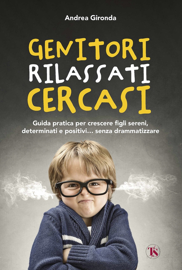 Genitori rilassati cercasi - Librerie.coop Genitori rilassati cercasi - Librerie.coop