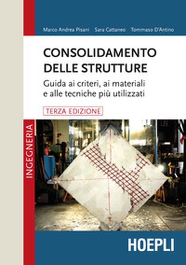 Consolidamento delle strutture. Guida ai criteri, ai materiali e alle tecniche più utilizzati - Librerie.coop Consolidamento delle strutture. Guida ai criteri, ai materiali e alle tecniche più utilizzati - Librerie.coop