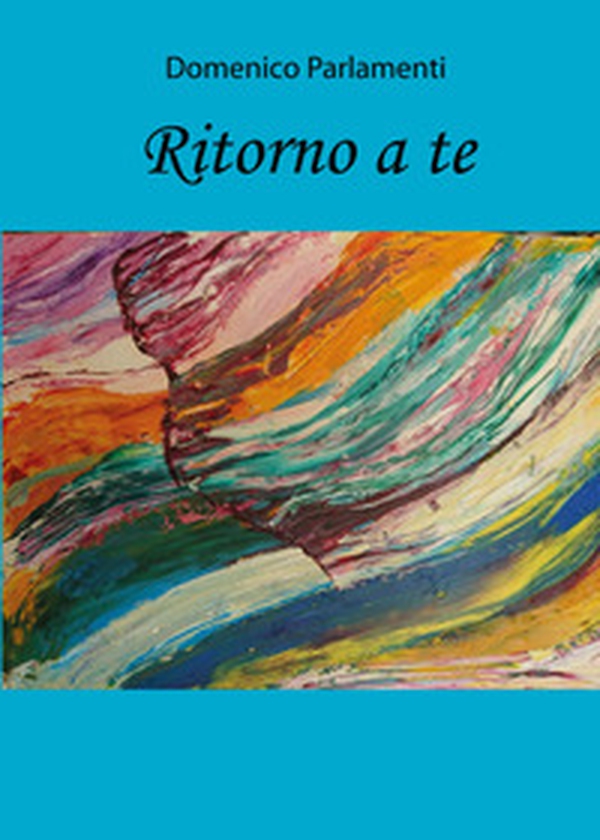 Ritorno a te - Librerie.coop Ritorno a te - Librerie.coop