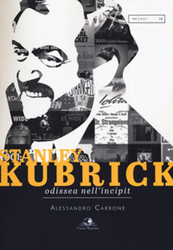 Stanley Kubrick. Odissea nell'incipit - Librerie.coop Stanley Kubrick. Odissea nell'incipit - Librerie.coop