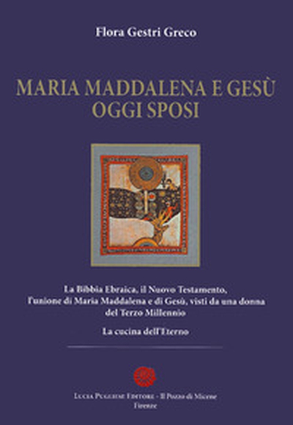 Maria Maddalena e Gesù oggi sposi - Librerie.coop Maria Maddalena e Gesù oggi sposi - Librerie.coop