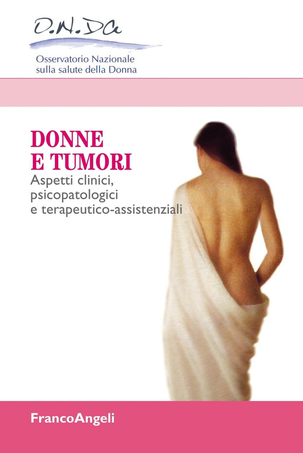Donne e tumori. Aspetti clinici, psicopatologici e terapeutico-assistenziali - Librerie.coop Donne e tumori. Aspetti clinici, psicopatologici e terapeutico-assistenziali - Librerie.coop