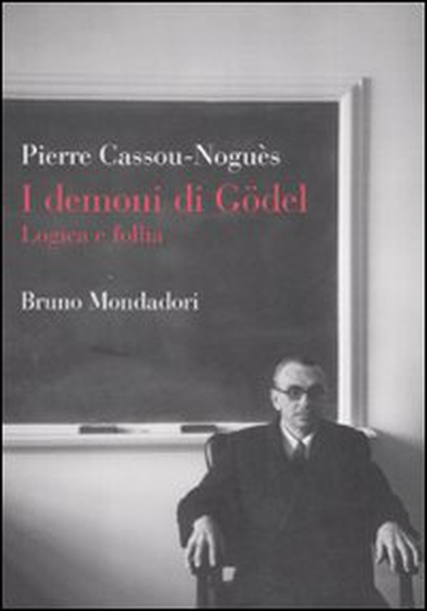 I demoni di Gödel. Logica e follia - Librerie.coop I demoni di Gödel. Logica e follia - Librerie.coop