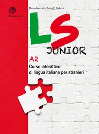 LS Junior. Corso interattivo di lingua italiana per stranieri. A2 - Librerie.coop