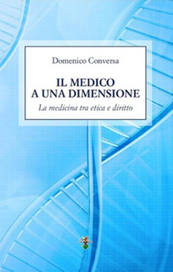Il medico a una dimensione - Librerie.coop Il medico a una dimensione - Librerie.coop