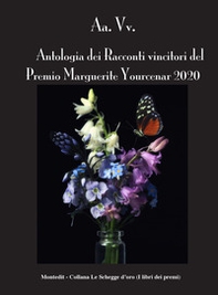 Antologia dei racconti vincitori del Premio Marguerite Yourcenar 2020 - Librerie.coop