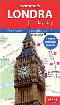 Londra. Frommer's day by day. Per vivere al meglio la città. Con mappa plastificata - Librerie.coop