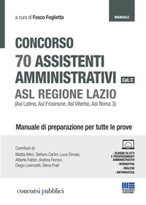 Concorso 70 assistenti amministrativi cat. C. ASL Regione Lazio (Asl Latina, Asl Frosinone, Asl Viterbo, Asl Roma 3). Manuale di preparazione per tutte le prove - Librerie.coop Concorso 70 assistenti amministrativi cat. C. ASL Regione Lazio (Asl Latina, Asl Frosinone, Asl Viterbo, Asl Roma 3). Manuale di preparazione per tutte le prove - Librerie.coop
