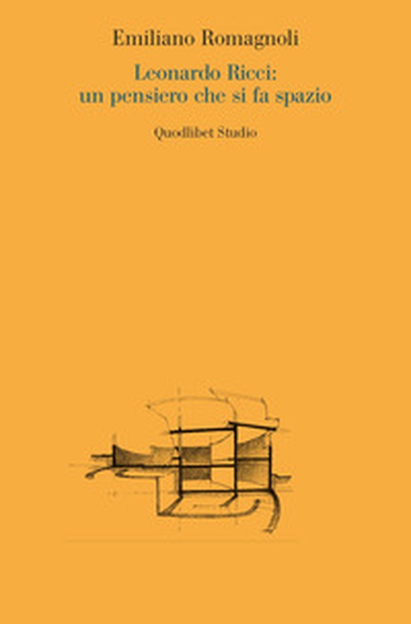 Leonardo Ricci: un pensiero che si fa spazio - Librerie.coop Leonardo Ricci: un pensiero che si fa spazio - Librerie.coop