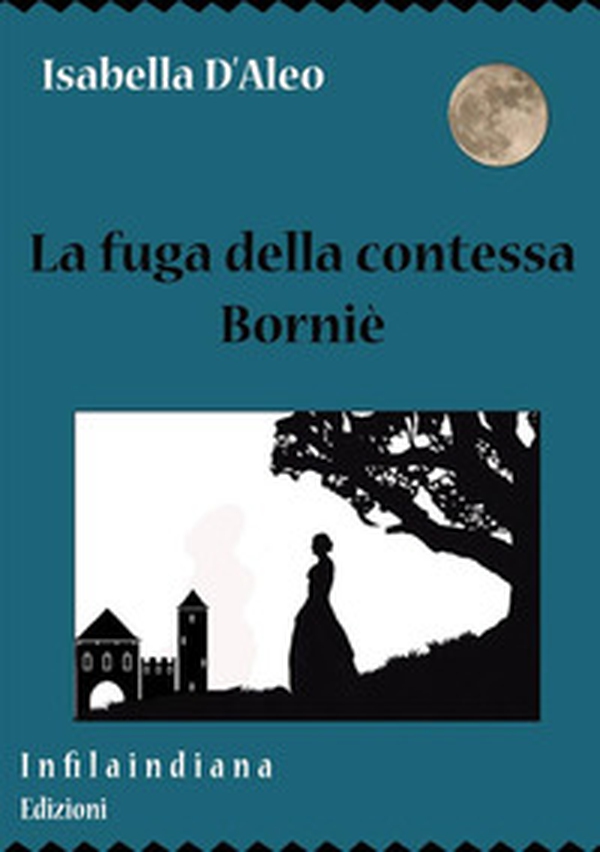 La fuga della contessa Borniè - Librerie.coop La fuga della contessa Borniè - Librerie.coop