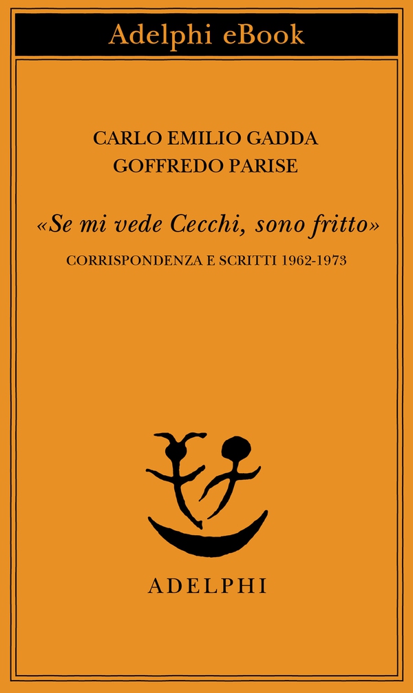 «Se mi vede Cecchi, sono fritto» - Librerie.coop «Se mi vede Cecchi, sono fritto» - Librerie.coop