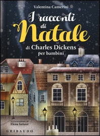 I racconti di Natale di Charles Dickens per bambini - Librerie.coop