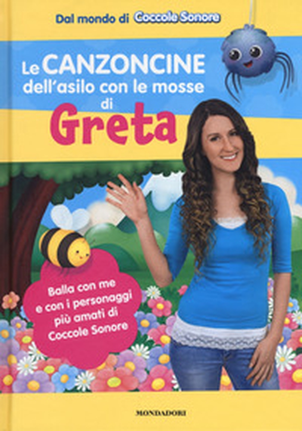 Le canzoncine dell'asilo con le mosse di Greta - Librerie.coop Le canzoncine dell'asilo con le mosse di Greta - Librerie.coop