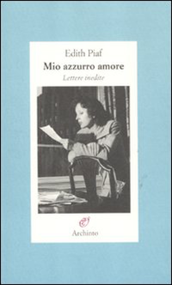 Mio azzurro amore. Lettere inedite - Librerie.coop Mio azzurro amore. Lettere inedite - Librerie.coop