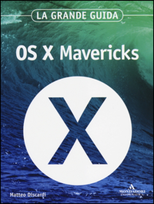 OS X Mavericks. La grande guida - Librerie.coop OS X Mavericks. La grande guida - Librerie.coop